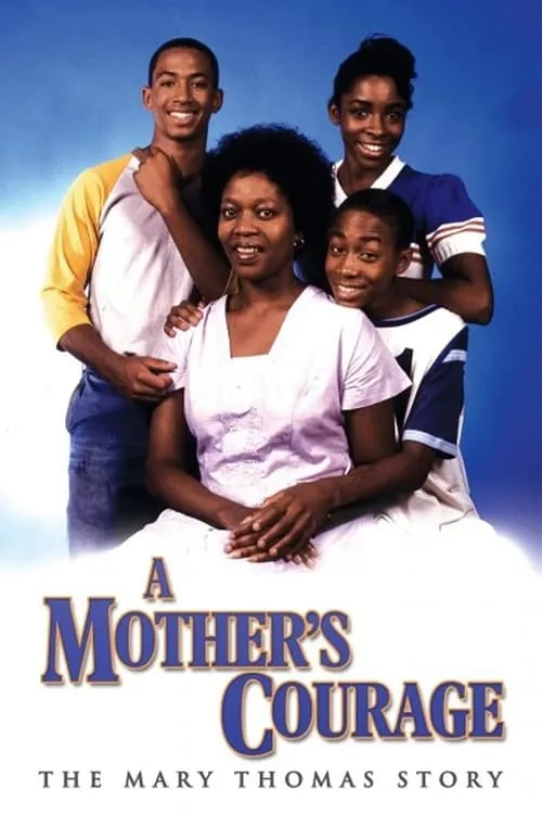 A Mother's Courage: The Mary Thomas Story (movie)