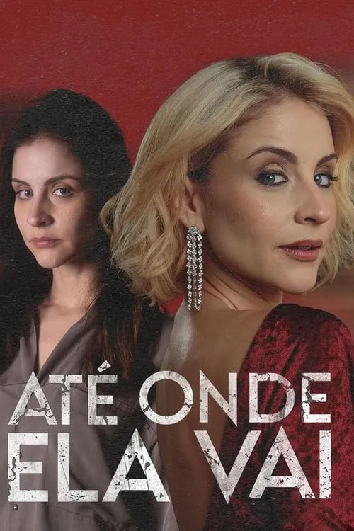 Até Onde Ela Vai (series)