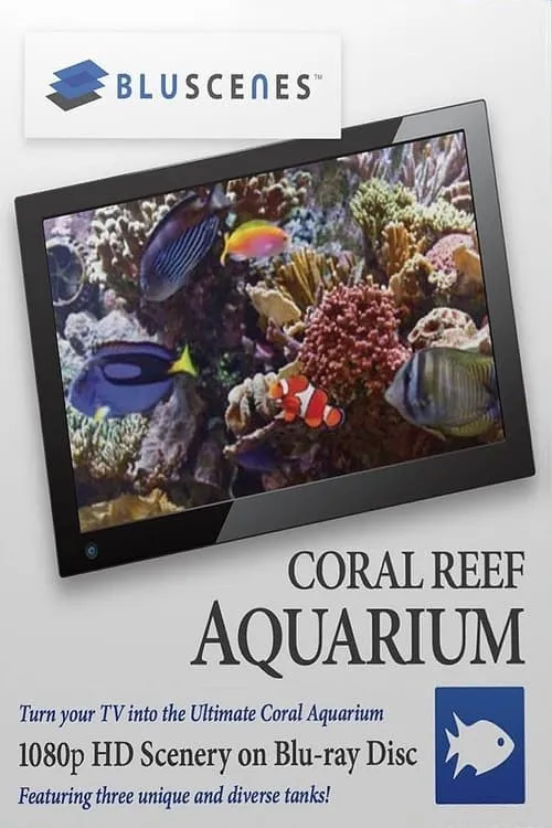 BluScenes: Coral Reef Aquarium (movie)