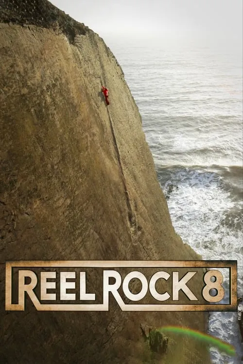 Reel Rock 8 (movie)