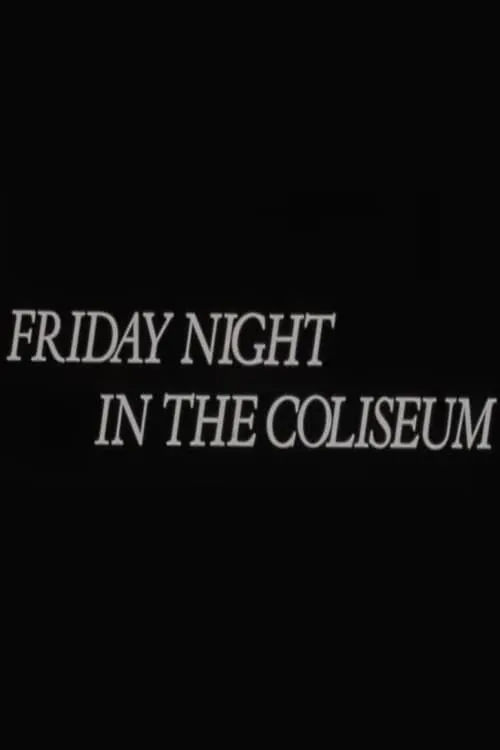 Friday Night in the Coliseum (фильм)