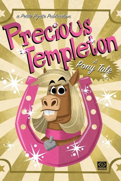 Precious Templeton: A Pony Tale (movie)