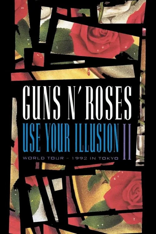 Guns N' Roses: Use Your Illusion II (movie)