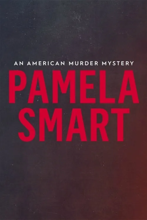 Pamela Smart: An American Murder Mystery