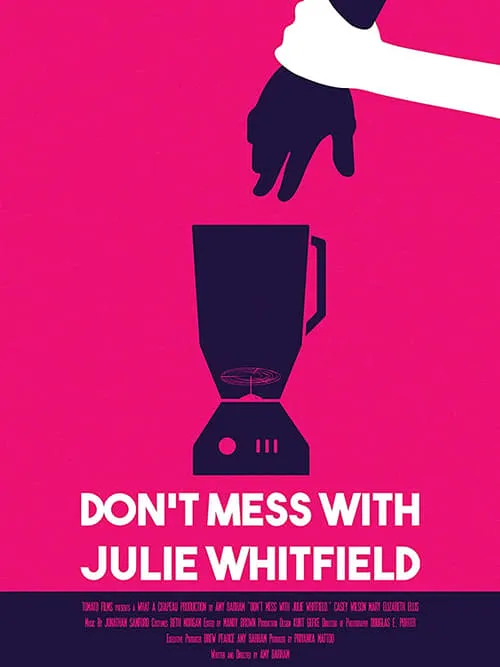 Don't Mess with Julie Whitfield (movie)