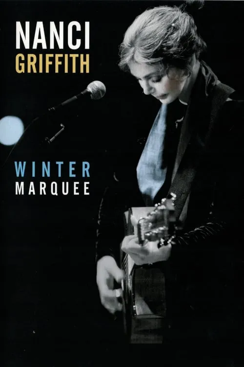 Nanci Griffith - Winter Marquee (movie)