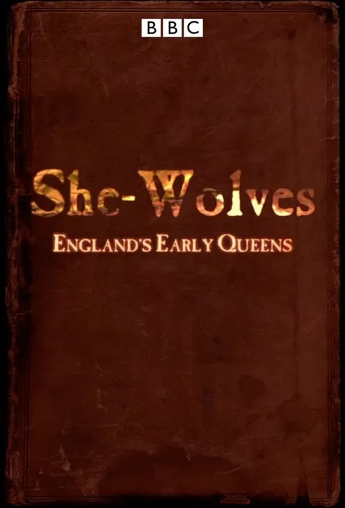 She-Wolves: England's Early Queens (movie)