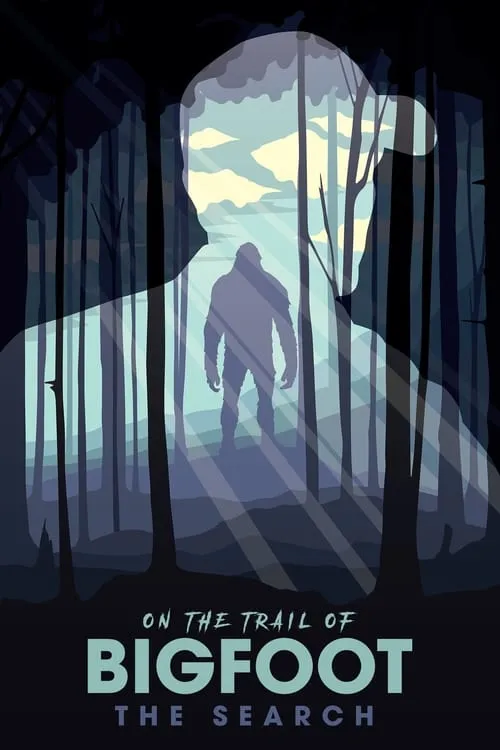 On the Trail of Bigfoot: The Search (movie)