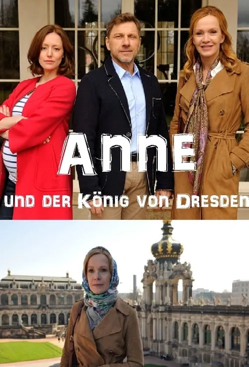 Anne und der König von Dresden (movie)