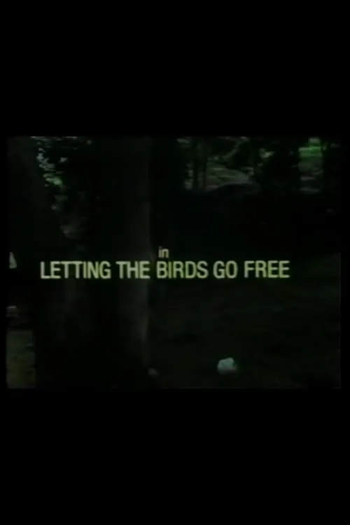 Letting the Birds Go Free (movie)