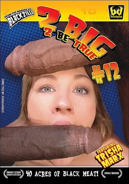 2 Big 2 Be True 12 (movie)