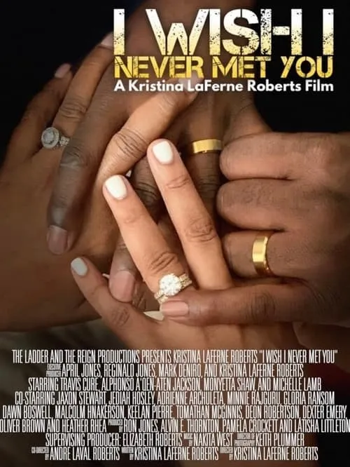 I Wish I Never Met You (movie)