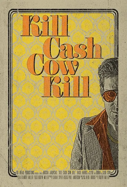 Kill Cash Cow Kill (movie)