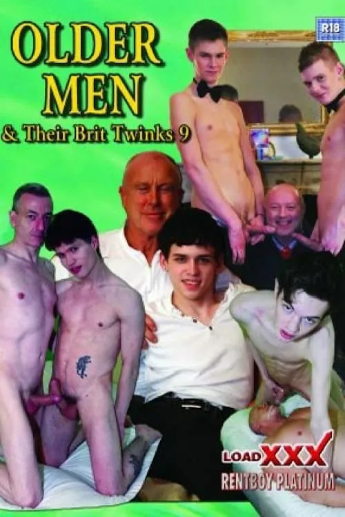 Older Men & Their Brit Twinks 9 (фильм)