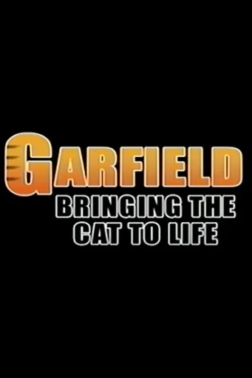 Garfield: Bringing the Cat to Life (movie)