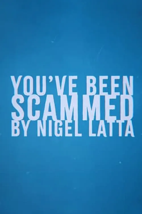 You've Been Scammed By Nigel Latta (series)