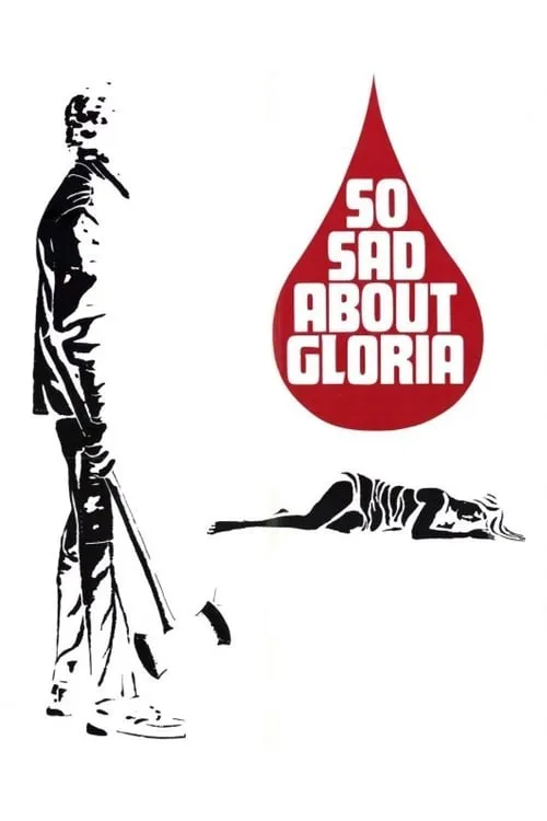So Sad About Gloria (фильм)
