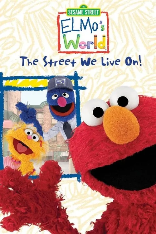 Sesame Street: Elmo's World: The Street We Live On! (movie)