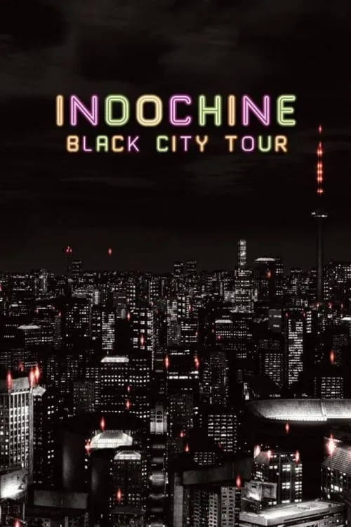 Indochine - Black City Tour (movie)