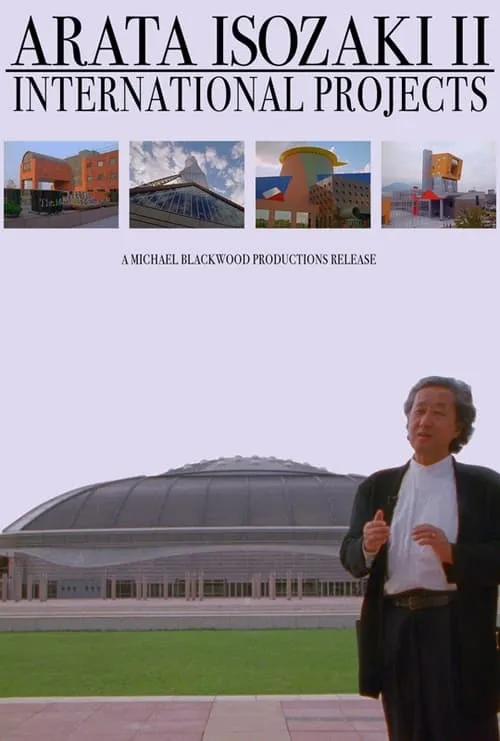 Arata Isozaki II: International Projects (movie)