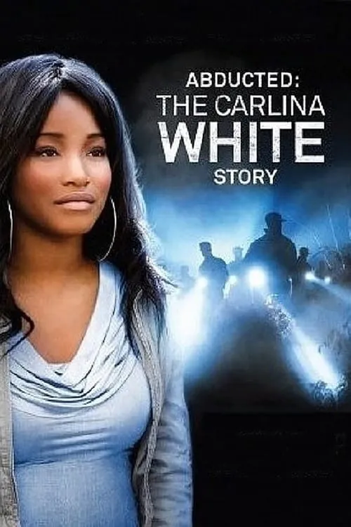 Abducted: The Carlina White Story (movie)