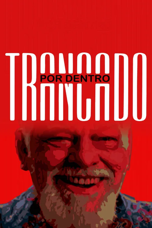 Trancado por Dentro (фильм)