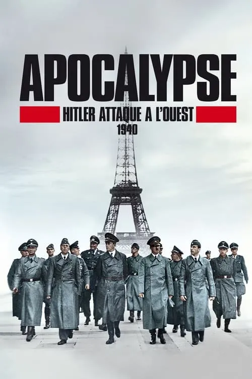 Apocalypse : Hitler attaque à l'Ouest (1940) (сериал)