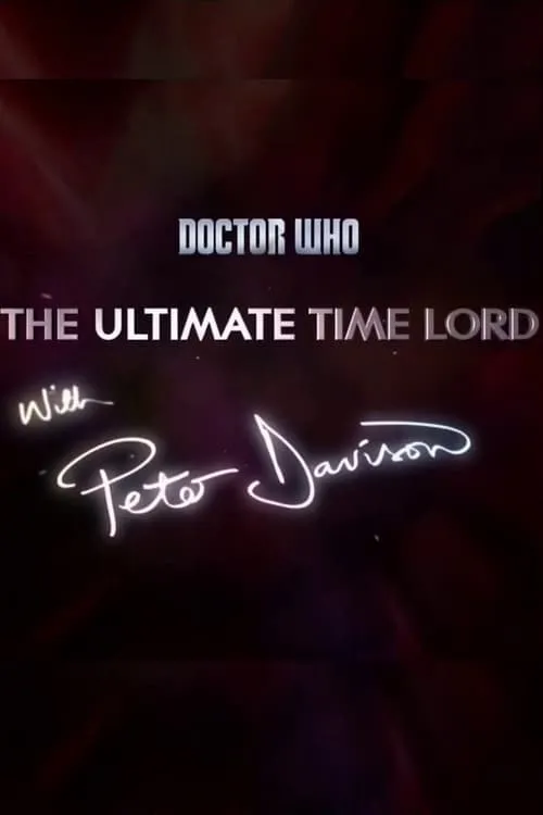 Doctor Who: The Ultimate Time Lord with Peter Davison (movie)