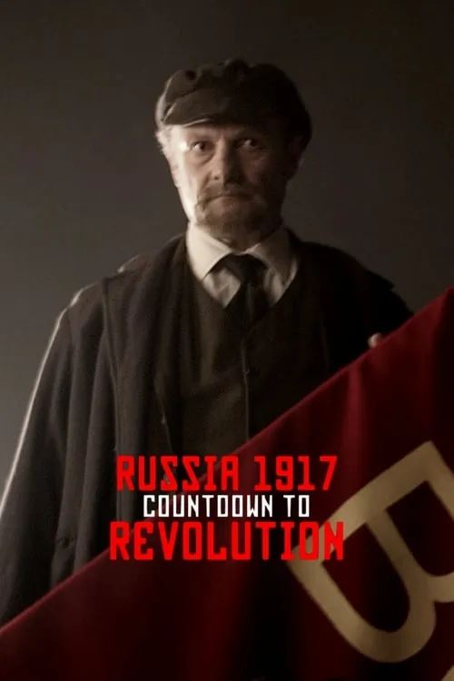 Russia 1917: Countdown to Revolution (movie)