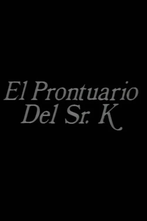 El prontuario del señor K (movie)