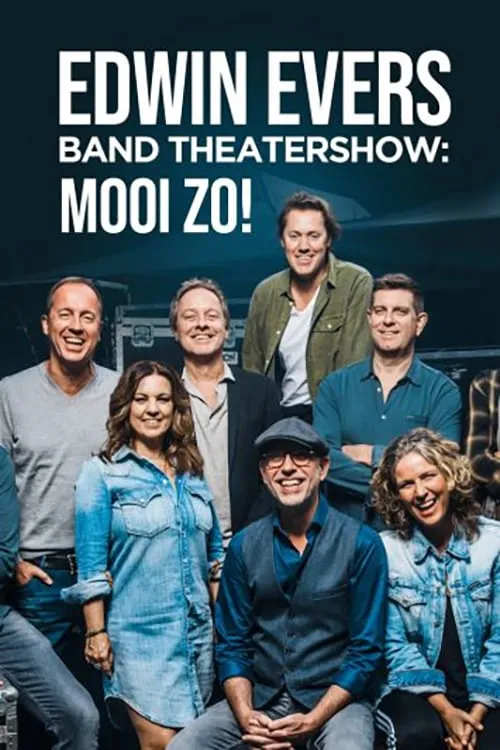 Edwin Evers Band Theatershow "Mooi Zo!" (фильм)