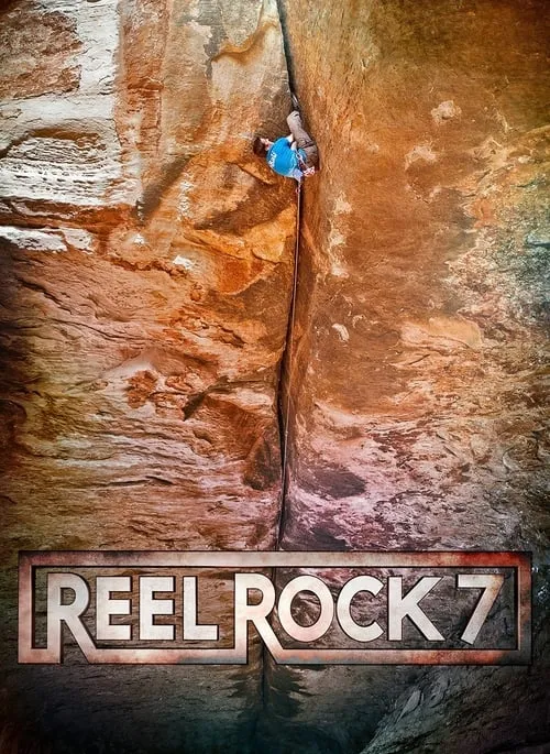 Reel Rock 7 (movie)