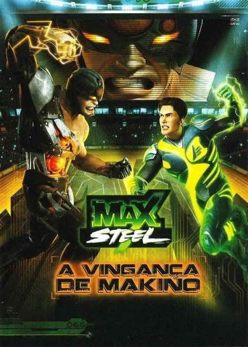 Max Steel: Makino's Revenge (movie)