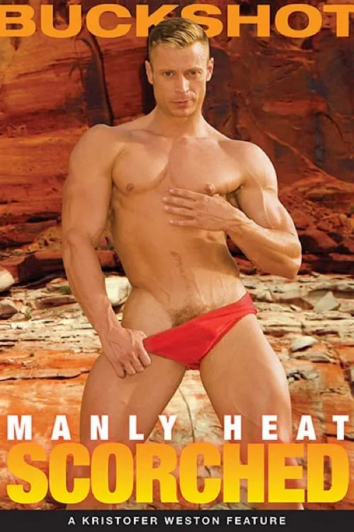 Manly Heat: Scorched (movie)