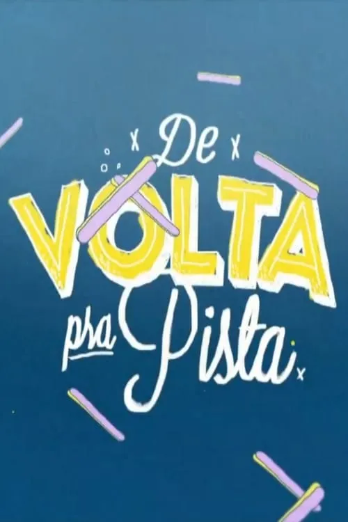 De Volta pra Pista (series)