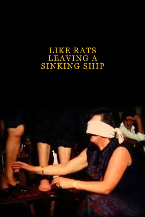 Like Rats Leaving a Sinking Ship (movie)