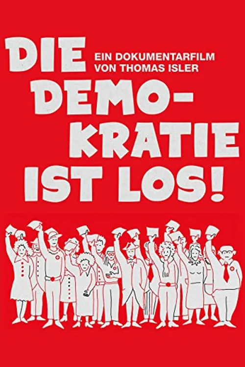 Die Demokratie ist los! (фильм)