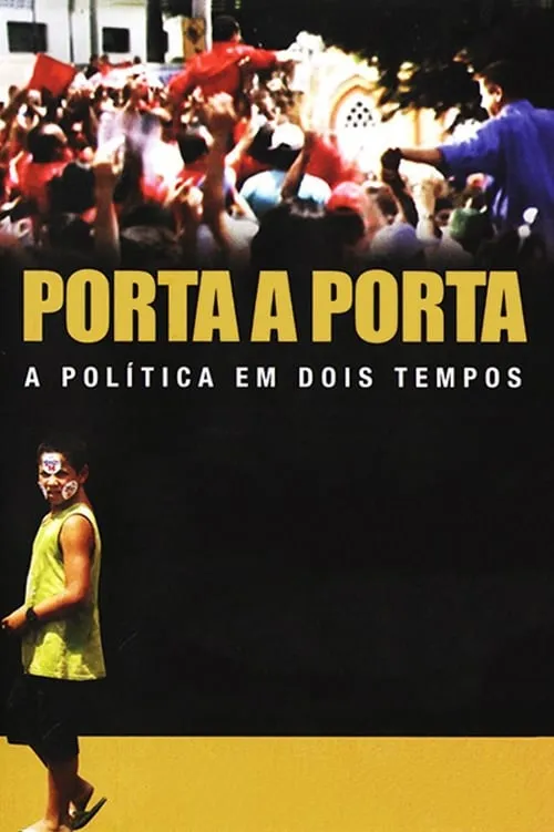 Porta a Porta – A Política em Dois Tempos (фильм)