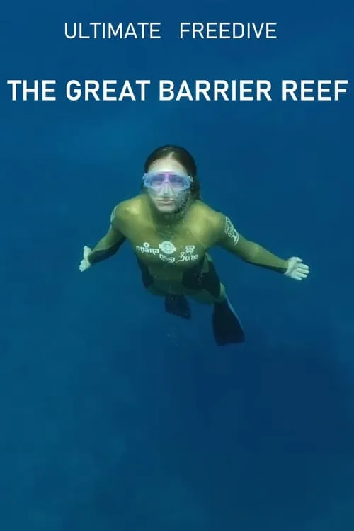 Ultimate Freedive: The Great Barrier Reef (movie)