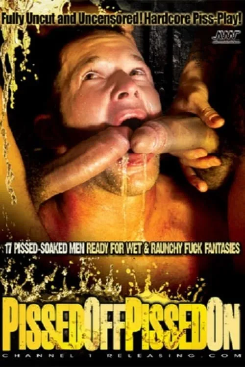 Pissed Off Pissed On (movie)