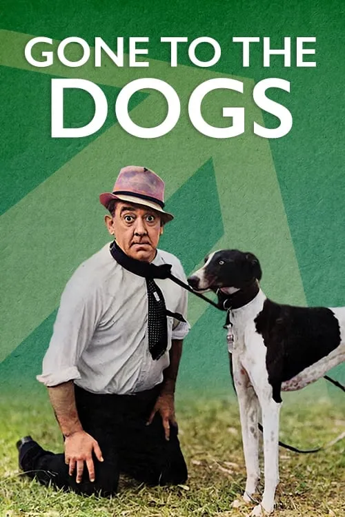 Gone to the Dogs (movie)