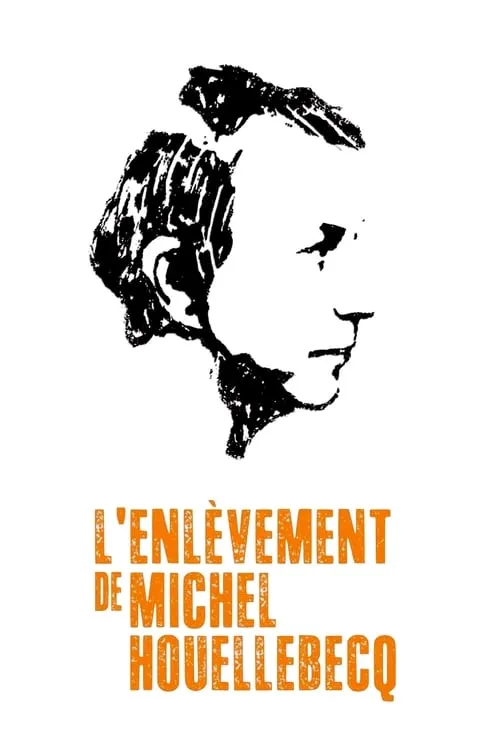 L'Enlèvement de Michel Houellebecq (фильм)