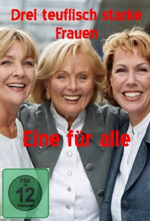 Drei teuflisch starke Frauen - Eine für alle (фильм)