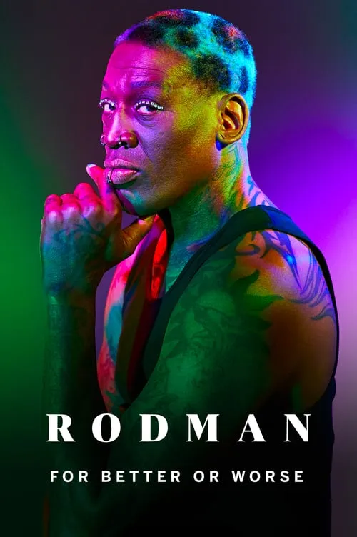 Rodman: For Better or Worse (movie)