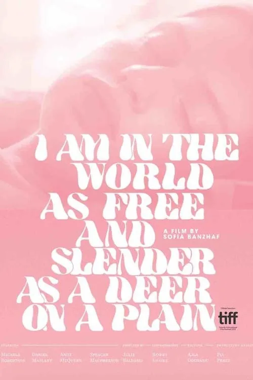 I Am in the World as Free and Slender as a Deer on a Plain (фильм)