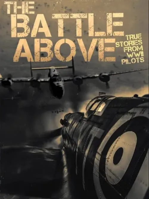 The Battle Above: True Stories From WWII Pilots (фильм)