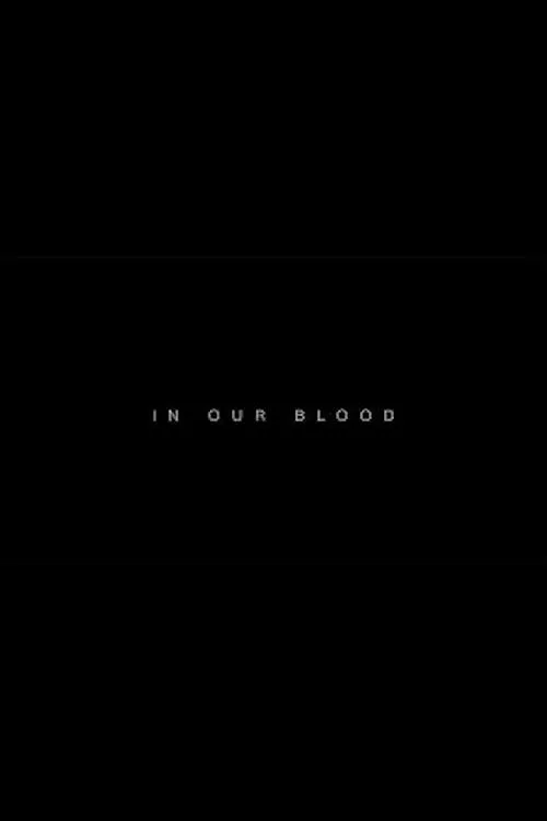 In Our Blood (movie)