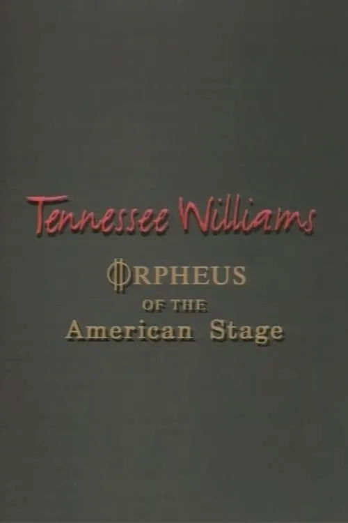 Tennessee Williams: Orpheus of the American Stage