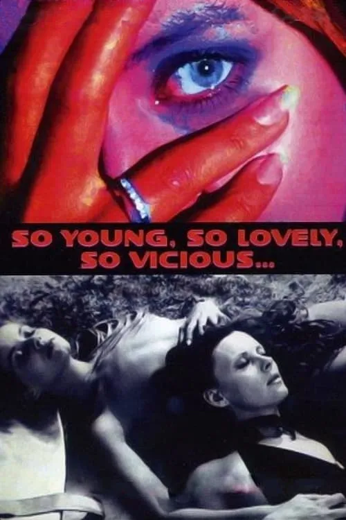 So Young, So Lovely, So Vicious... (movie)