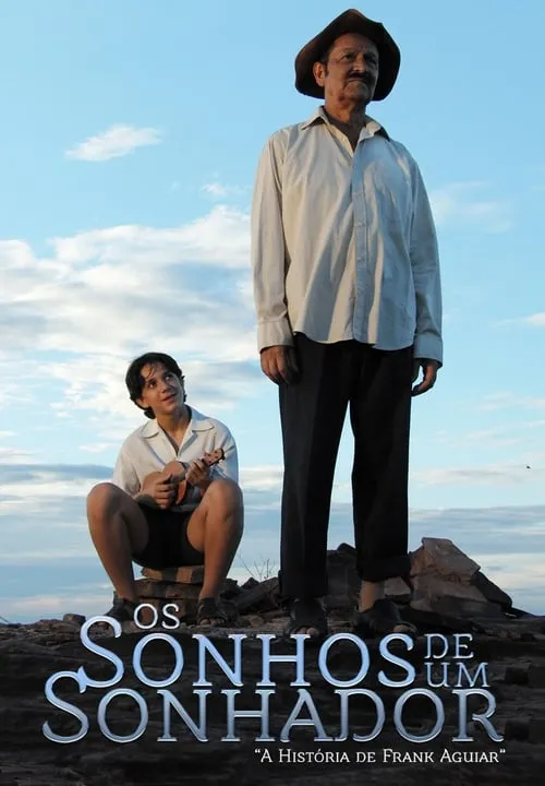 Os Sonhos de um Sonhador - A História de Frank Aguiar (movie)